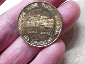 VTG CORRY PENNSYLVANIA COMMEMORATIVE TRADE TOKEN  100 YEARS CLIMAX TRAIN ENGINE - Picture 1 of 3