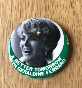 1984 A Better Tomorrow Geraldine Ferraro Vicepresidente Campaña Botón - Error - Imagen 1 de 2