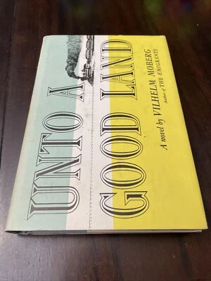 Unto A Good Land, Vilhelm Moberg, Simon and Schuster, 1954 HC DJ EUC Fast Ship - Image 1 of 4