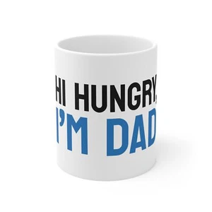 Fathers Day Mug White And Blue - "Hi Hungry I'm Dad" - Picture 1 of 5