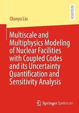 Multiscale and Multiphysics Modeling of Nuclear Facilities with Coupled Codes an