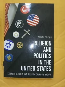 RELIGION AND POLITICS IN UNITED STATES Kenneth Wald & Allison Calhoun-Brown - Bild 1 von 2