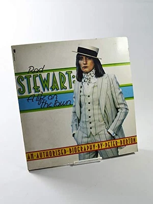 Rod Stewart: A life on the town, Peter Burton - Image 1 of 2