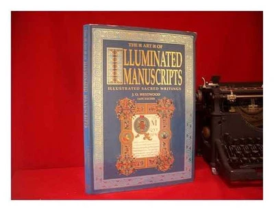 The Art Of Illuminated Manuscripts ..., Westwood, John  - Image 1 of 2