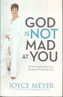 God Is Not Mad At You You Can Experience Real Love, Acceptance & Guilt-Free