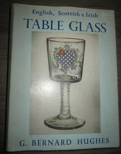 Vtg HC book, English, Scottish and Irish Table Glass by G. Bernard Hughes, 1956 - Picture 1 of 12