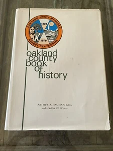 Vintage Oakland County Book Of History 150th Ann. 1st Ed. 1970 by Hagman #2899 - Picture 1 of 16