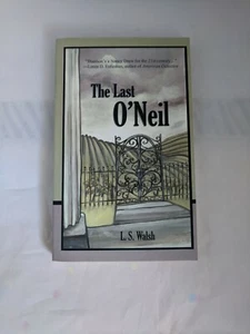 SIGNED- The Last O'Neil by L.S. Walsh Like New - Picture 1 of 3