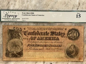 T-64 1864 Confederate $500 Bill, Circulated Legacy Certified F15 (no comments) - Picture 1 of 9
