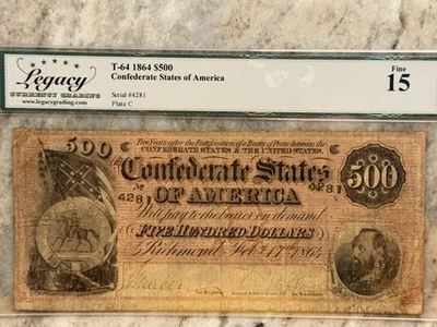 T-64 1864 Confederate $500 Bill, Circulated Legacy Certified F15 (no comments) - Image 1 of 4