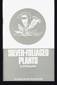 W.W. DRYSDALE SILVER-FOLIAGED PLANTS 1971 ALPINE GARDEN SOCIETY - Picture 1 of 1