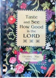 Taste and See How Good is the Lord Cookbook, Makawao Upcountry Maui Hawaii - Picture 1 of 2