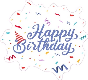 Happy Birthday w/Confetti Sign Vinyl Bumper Sticker Window Decal Multiple Sizes - Imagen 1 de 1
