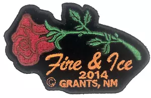 Fire & Ice Grants, NM 2014 Motorcycle Biker Patch Iron/Sew On Rose 3.6” x 2.25” - Picture 1 of 1