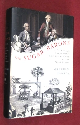 Sugar Barons : Family, Corruption, Empire, and War in the West Indies by... Foto 1 de 2