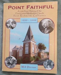 Point Faithful - Point Richmond, Ca. Methodist Church History 1900-2000 - Picture 1 of 8