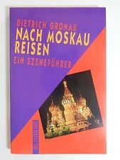 Dietrich Gronau Nach Moskau reisen Ein Szeneführer Fischer Verlag