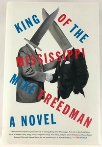 Mike Freedman book King of the Mississippi 2019 First Edition Hardback - Picture 1 of 10