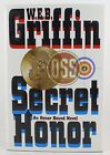 Signed - Secret Honor By W.E.B. Griffin 1St Edition 1St Print 1999, Hardcover