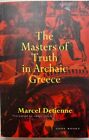 The Masters Of Truth In Archaic Greece By Marcel Detienne (1999, Trade Paperback