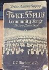 1929 AMERICA SONG BOOK / TWICE 55 PLUS COMMUNITY SONGS / THE NEW BROWN BOOK