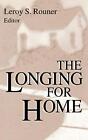 The Longing For Home (Boston University Studies. Rouner Hardcover<|