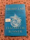 Trzecie ucho: refleksje nad sztuką i nauką słuchania – Elizabeth Rosner