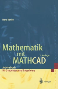 Mathematik mit MATHCAD: Arbeitsbuch für Studenten, Ingenieure und Naturwissensch - Bild 1 von 1