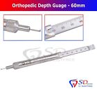 Orthopedic Depth Gauge Instruments For Fracture Management Surgery 0 - 60 MM NEW