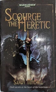 Scourge the Heretic (Dark Heresy) Mass Market Paperback – Feb. 26, 2008 1st Ed - Picture 1 of 1