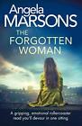 The Forgotten Woman: A gripping, emotional roll. Angela-Marsons**