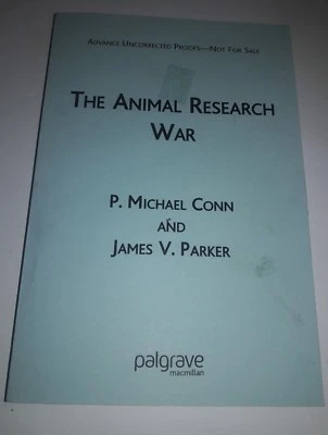 The Animal Research War: By P. M. Conn, J.V. Parker - Advance Uncorrected Proof - Image 1 of 4