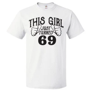 69th Birthday Gift For 69 Year Old This Girl Turned 69 T Shirt - Picture 1 of 2