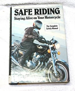 Safe Riding - Staying Alive on Your Motorcycle: The Complete Safety Manual   - Picture 1 of 4