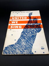 1942 The Song Book for Every American United We Sing Soft Cover
