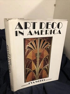 ART DECO IN AMERICA by EVA WEBER, HARDCOVER/DJ 1987 - Picture 1 of 17