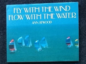Fly With The Wind Flow With The Water by Ann Atwood Haiku & Photography Book - Picture 1 of 1