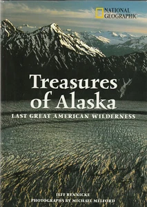 TREASURES OF ALASKA: LAST GREAT AMERICAN WILDERNESS BY JEFF RENNICKE, 2001 (DUST - Picture 1 of 1