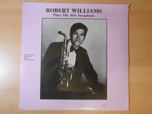 Robert Williams Plays the Alto Saxophone NCSA (Bear Lake, 1982) Vinyl LP NEW!!! - Picture 1 of 5