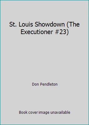 St. Louis Showdown (The Executioner #23) by Don Pendleton - Image 1 of 1