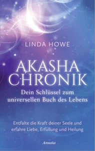 Akasha-Chronik - Dein Schlüssel zum universellen Buch des Lebens | Linda Howe - Bild 1 von 2