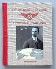 Livre "Les carnets de la ligne / P.G. Latécoère". Editions Latécoère / 2007.