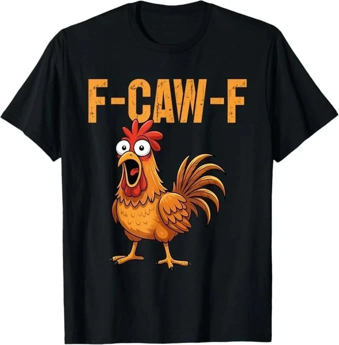 Camiseta F-Caw-F Divertida Humor de Pollo F-Caw-F Cita Gallo Meme Foto 1 de 1