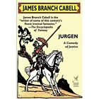 Jurgen: A Comedy of Justice - Paperback NEW Cabell, James B 5 Feb 2007