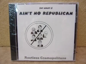 new sealed rootless cosmopolitans at least i aint no republican 1995 - Picture 1 of 6