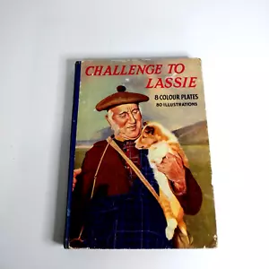 Vintage Challenge To Lassie c 1949 Hardback 80 Illustrations & 8 Colour Plates - Picture 1 of 23