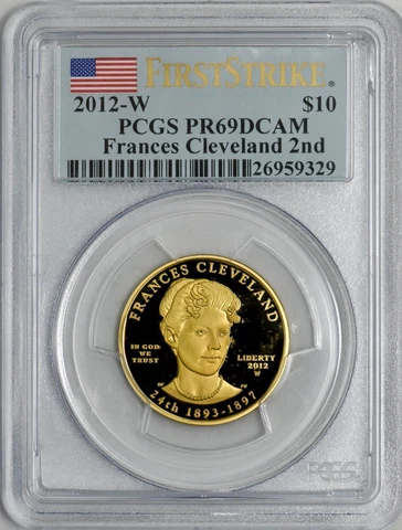 2012-W $10 Frances Cleveland 2 First Strike Spouse Gold PR69 DCAM PCGS 924716-5 Cover
