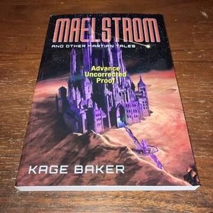 Maelstrom and Other Martian Tales by Kage Baker - Advance Uncorrected Proof Good - Picture 1 of 10