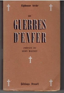LES GUERRES D'ENFER par Alphonse Séché préface Léon Daudet / Guerre 1914 - 1918 - Picture 1 of 1