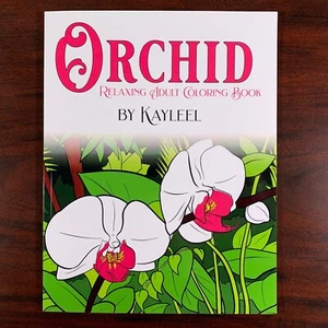 Orchid Relaxing Adult Coloring Book by Kayleel - Flowers to Color *NEW* - Picture 1 of 9